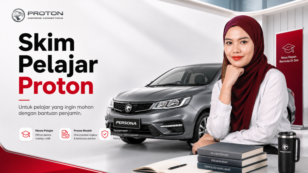 Skim Pelajar Proton bersama Nurul Proton untuk pelajar yang ingin mohon kereta Proton dengan bantuan penjamin