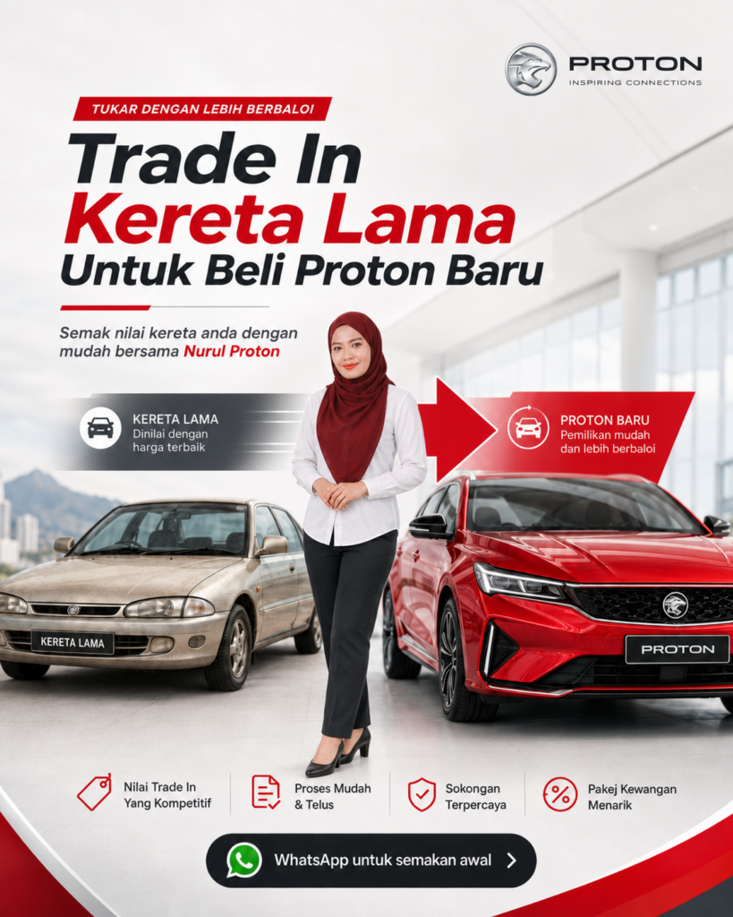 Trade in kereta lama untuk beli Proton baru bersama Nurul Proton dengan semakan nilai kereta, proses mudah dan pilihan model Proton baharu.