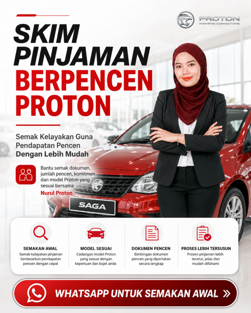 Skim pinjaman berpencen Proton untuk pesara yang ingin semak kelayakan guna pendapatan pencen bersama Nurul Proton dan pilihan model Proton sesuai.
